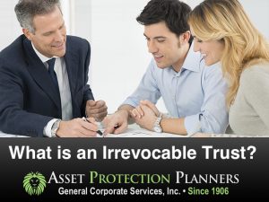 What is an irrevocable trust